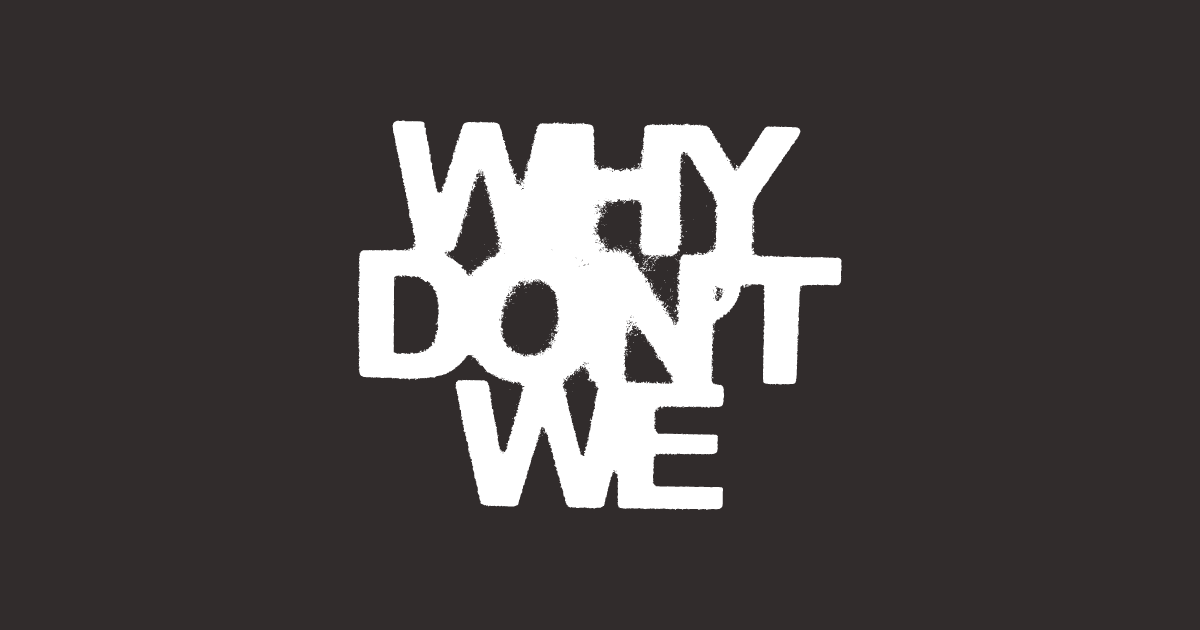Why Don’t We - Official Website